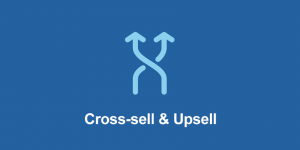 nâng cao giá trị đơn hàng upsell và cross-sell