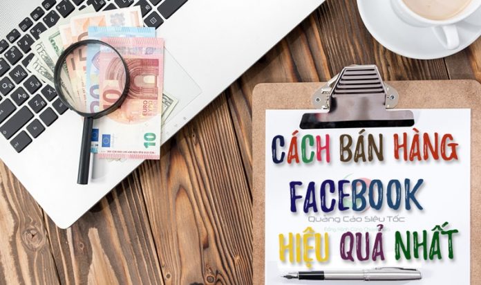 cách bán hàng hiệu quả với facebook