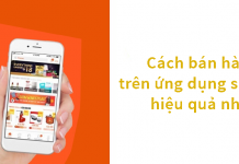 Cách bán hàng trên ứng dụng shoppe hiệu quả nhất năm 2019 cách bán hàng trên shopee hiệu quả nhất
