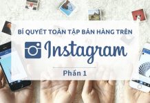 Hướng dẫn cách bán hàng trên instagram từ A đến Z mới nhất năm 2019 (P.1) Bán hàng trên instagram từ a đến z năm 2019